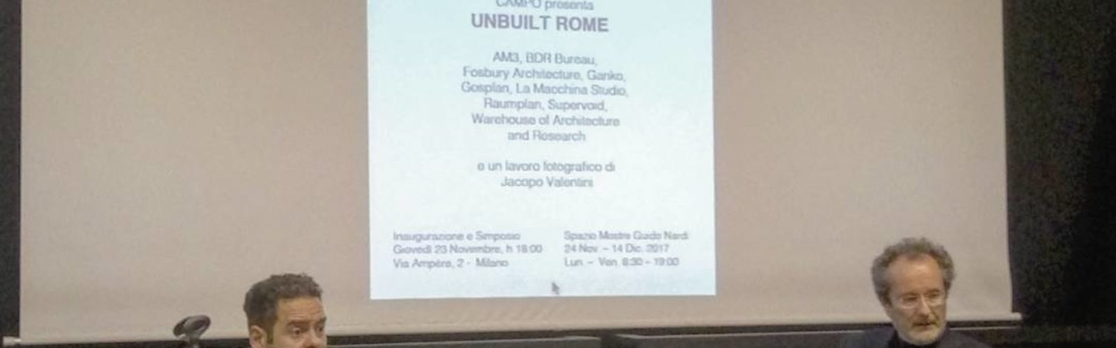 UNBUILT ROME exhibition opening yesterday at @polimi...